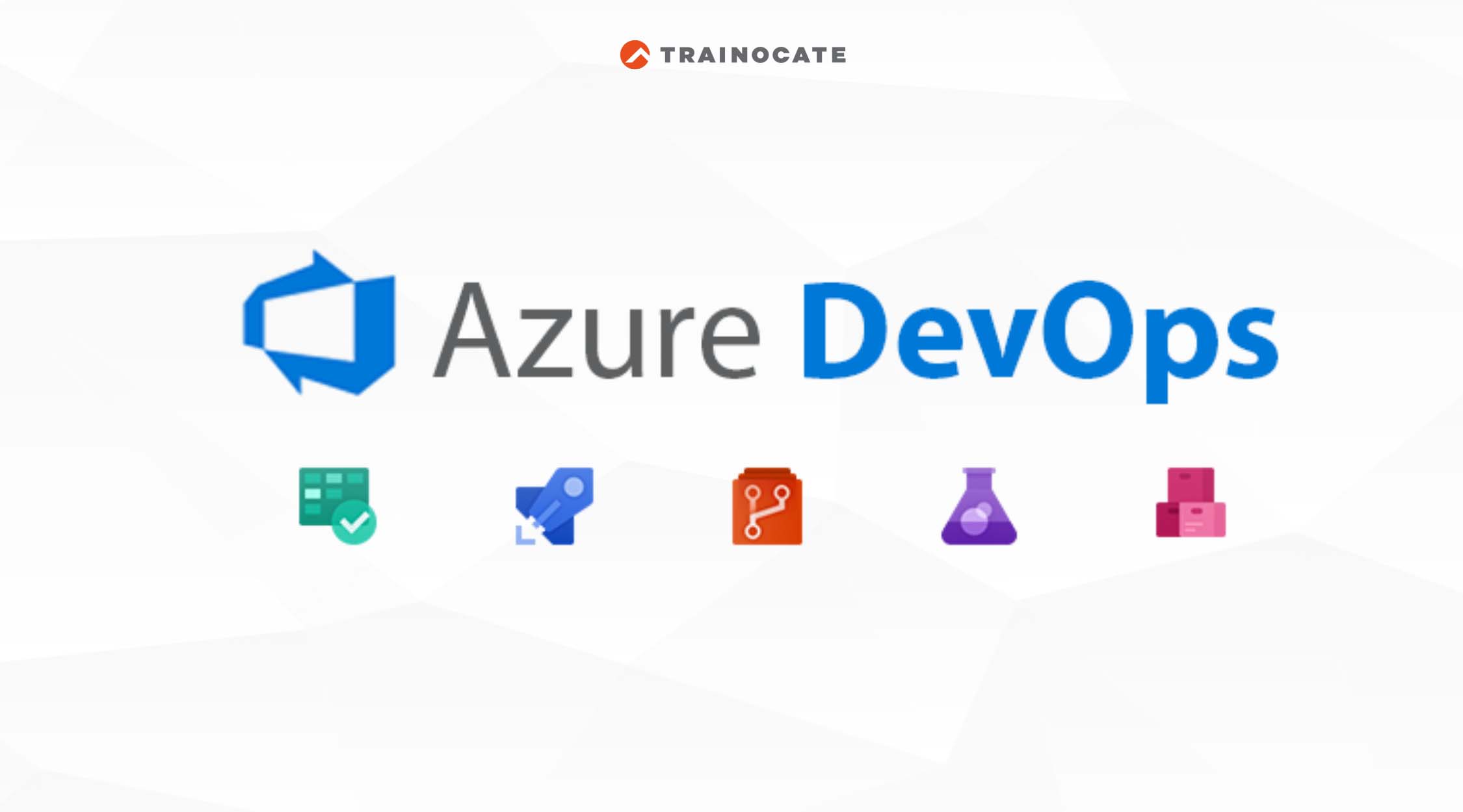 Azure DevOps là gì? Mọi thứ bạn cần biết về Azure DevOps