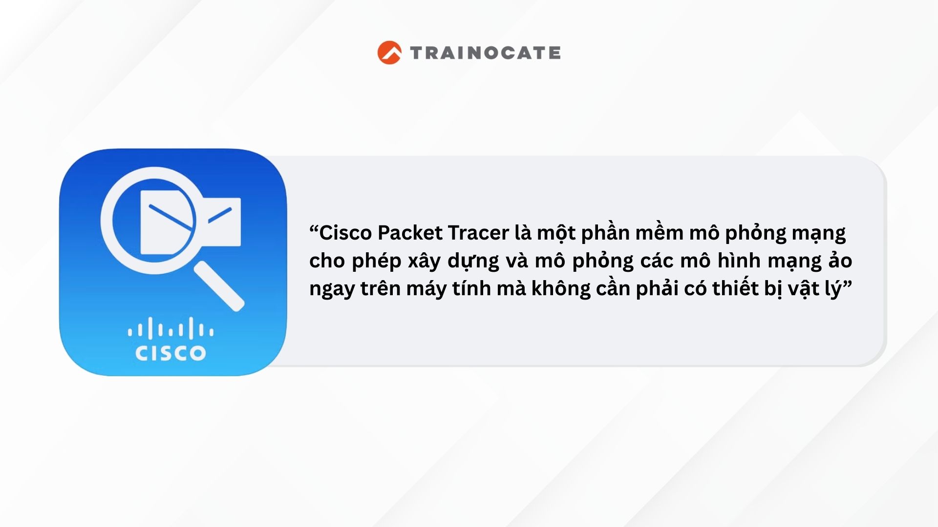 Cisco Packet Tracer là gì? Tìm hiểu về Packet Tracer từ A-Z