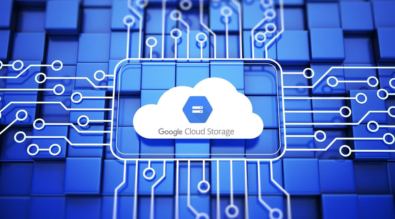 Phân biệt dịch vụ lưu trữ đám mây của Google - Google Cloud Storage và Google Drive