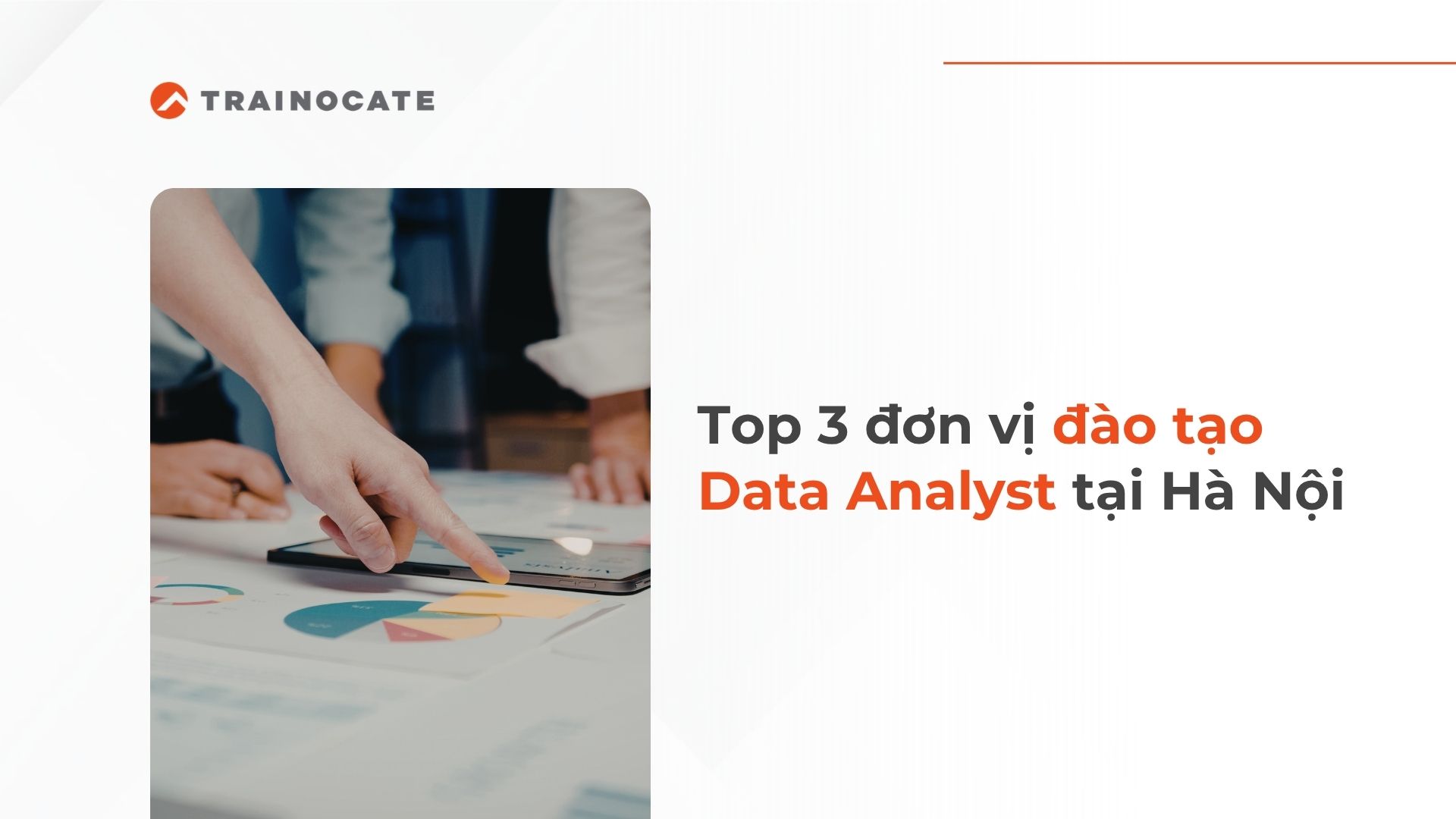 Đánh giá top 3 đơn vị đào tạo Data Analyst tại Hà Nội