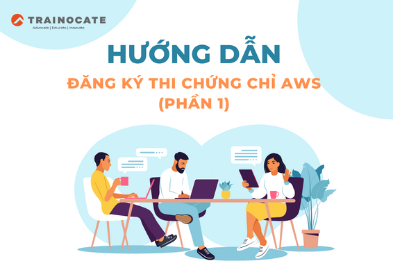 Hướng dẫn đăng ký thi chứng chỉ AWS [phần 1]