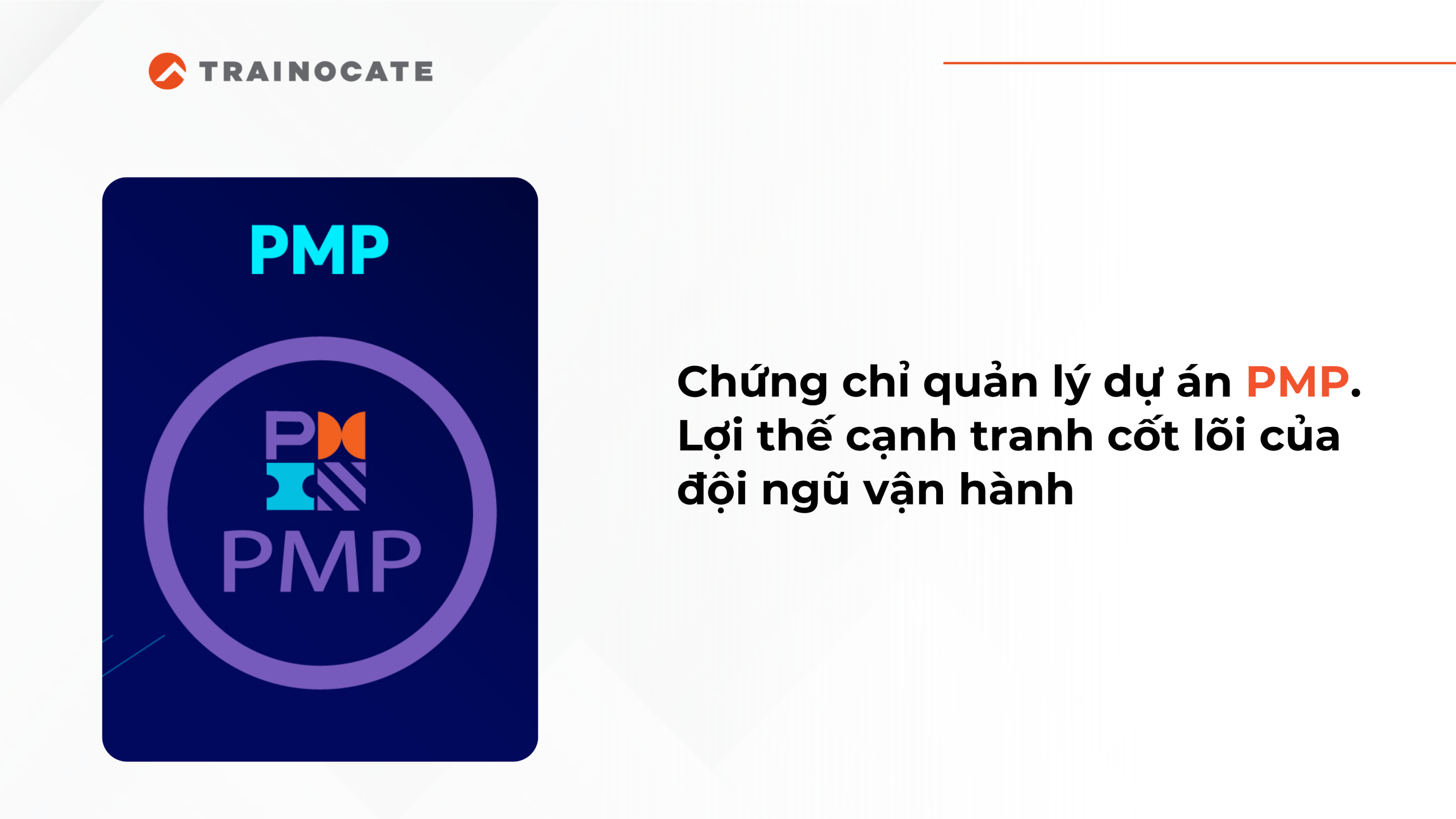 Chứng chỉ quản lý dự án PMP. Lợi thế cạnh tranh cốt lõi của đội ngũ vận hành