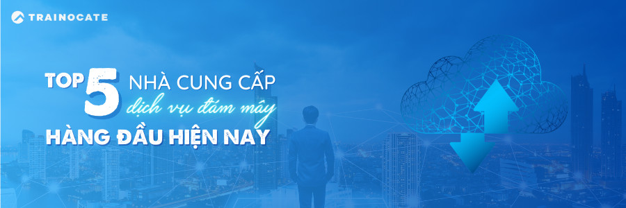 nha-cung-cap-dich-vu-dien-toan-dam-may